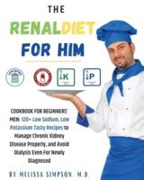 The Renal Diet for Him