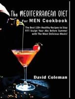 The Mediterranean Diet for Men Cookbook