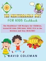 The Mediterranean Diet for Kids Cookbook