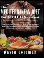 The Mediterranean Diet for Athletes Cookbook