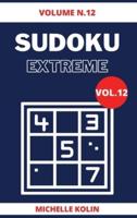 Sudoku Extreme Vol.12: 70+ Sudoku Puzzle and Solutions