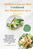 The Mediterranean Diet Cookbook for Beginners on a Budget