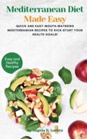 Mediterranean Diet Made Easy Cookbook