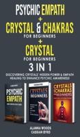 PSYCHIC EMPATH + REIKI and CHAKRAS + CRYSTAL FOR BEGINNERS- 3 in 1