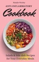 Anti-Inflammatory Cookbook: Salads and Side dish Recipes for your everyday meals