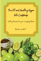 The Fit and Healthy Vegan Keto Cookbook