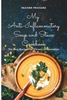 My Anti-Inflammatory Soup and Stews Cookbook