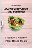 Healthy Plant Based Diet Cookbook