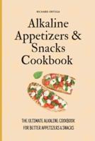 Alkaline Appetizers & Snacks Cookbook