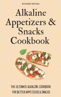 Alkaline Appetizers & Snacks Cookbook