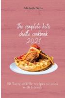 The Complete Keto Chaffle Cookbook 2021