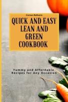 Quick and Easy Lean and Green Cookbook