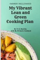 My Vibrant Lean and Green Cooking Plan