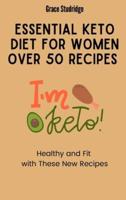 Essential Keto Diet for Women Over 50 Recipes