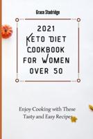 2021 Keto Diet Cookbook for Women Over 50