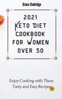 2021 Keto Diet Cookbook for Women Over 50