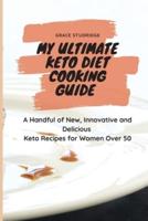 My Ultimate Keto Diet Cooking Guide