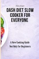 Dash Diet Slow Cooker for Everyone