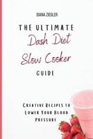 The Ultimate Dash Diet Slow Cooker Guide