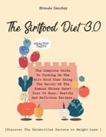 The Sirtfood Diet 3.0: The Complete Guide To Cooking On The Sirt Food Diet Using The Secret Of The Famous Skinny Gene! Over 50 Easy, Healthy And Delicious Recipes.  Discover The Celebrities Secrets to Weight-Loss  . (June 2021 Edition)