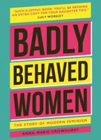 Badly Behaved Women