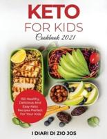 Keto For Kids Cookbook 2021