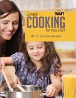 Simple Cooking for Kids 2021