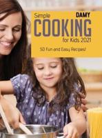Simple Cooking for Kids 2021