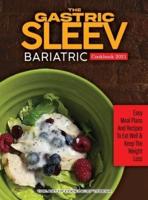 The Gastric Sleev Bariatric Cookbook 2021