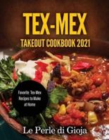 Tex-Mex Takeout Cookbook 2021