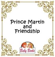 Prince Martin and Friendship