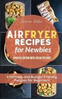 Air Fryer Recipes for Newbies: Effortless and Budget-Friendly Recipes for Beginners