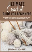 Ultimate Crochet Guide for Beginners