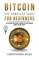 Bitcoin The Complete Guide for Beginners