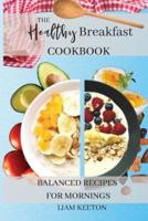 The Healthy Breakfast Cookbook