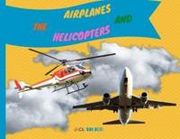 The Airplanes and Helicopters