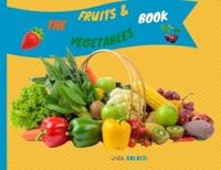 The Fruits and Vegetables Book