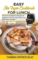 Easy Air Fryer Cookbook for Lunch