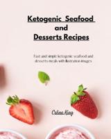 Ketogenic Seafood and Desserts Recipes