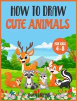 How to Draw Cute Animals for Kids 4-8