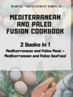 Mediterranean and Paleo Fusion Cookbook