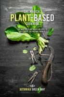 The Magical Plant-Based Cookbook