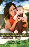 Baby Names List in the Usa, England, Spain, Brazil, Africa and Argentina