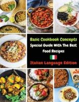 Basic Cookbook Concepts - Special Guide With the Best Food Recipes
