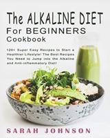 Alkaline Diet for Beginners Cookbook