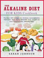 The Alkaline Diet for Kids Cookbook