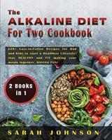 The Alkaline Diet for Two Cookbook
