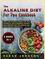The Alkaline Diet for Two Cookbook