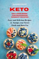Keto Diet Cookbook for Beginners Dessert Recipes