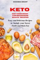 Keto Diet Cookbook for Beginners Snack Recipes